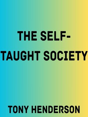 cover image of The Self-Taught Society
